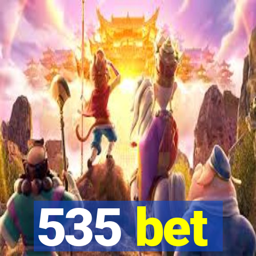 535 bet